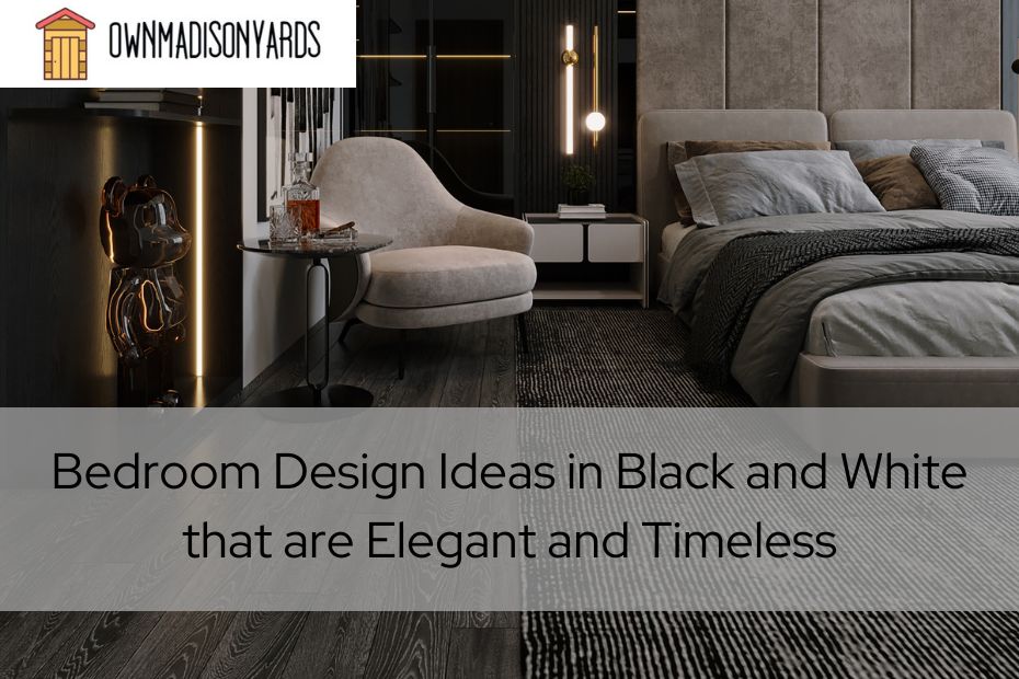 Bedroom Design Ideas in Black and White that are Elegant and Timeless