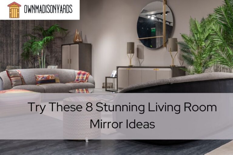 Try These 8 Stunning Living Room Mirror Ideas