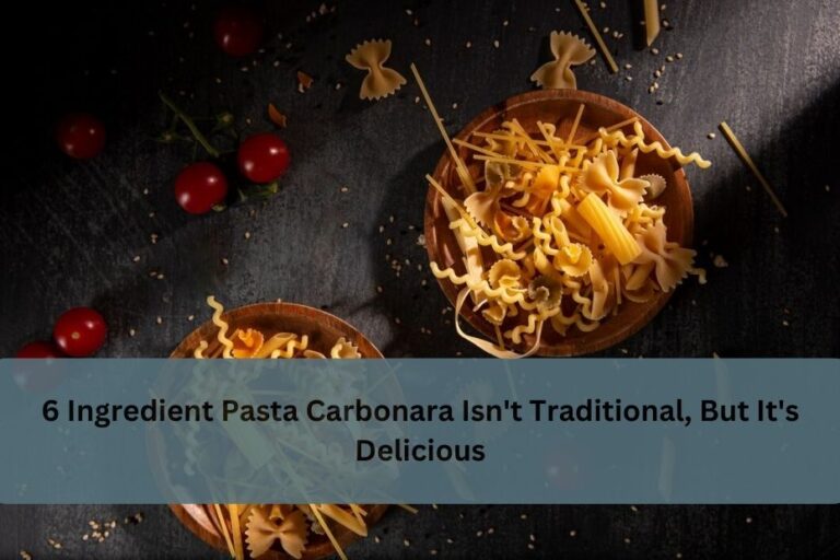 6 Ingredient Pasta Carbonara Isn't Traditional, But It's Delicious